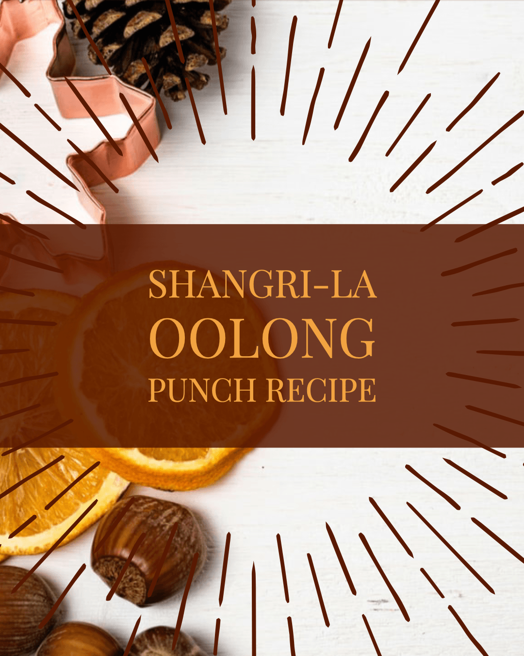 Shangri-La Oolong Punch Recipe - Nepal Tea